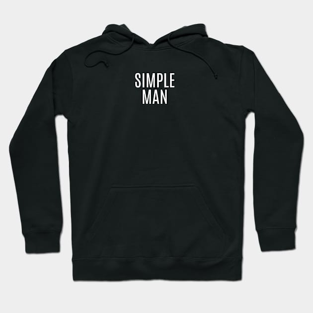 Simple man T shirt Hoodie by Mbahdor